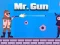 Cluiche Mr Gun ar líne