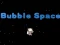 Cluiche Bubble Space ar líne