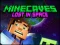 Cluiche Minecaves Lost in Space ar líne