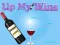 Cluiche Up My Wine ar líne