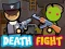 Cluiche Death Fight ar líne