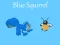Cluiche Blue Squirrel ar líne