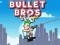 Cluiche Bullet Bros ar líne