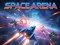 Cluiche Space Arena ar líne