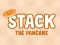 Cluiche Stack The Pancake ar líne