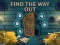 Cluiche Find the Way Out ar líne