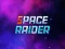 Cluiche Space Raider ar líne