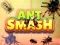 Cluiche Ant Smash ar líne