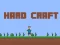 Cluiche Hard Craft ar líne