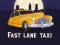 Cluiche Fast Lane Taxi ar líne