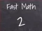 Cluiche Fast Math 2 ar líne