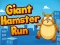 Cluiche Giant Hamster Run ar líne