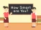 Cluiche How Smart Are You ar líne