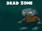 Cluiche Dead Zone ar líne