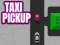 Cluiche Taxi Pickup ar líne