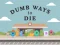 Cluiche Dumb Ways To Die ar líne