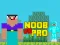 Cluiche Noob vs Pro vs Hacker vs God 1 ar líne