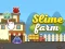 Cluiche Slime Farm ar líne