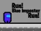 Cluiche Run! Blue Imposter Run! ar líne