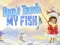 Cluiche Don't touch my fish ar líne