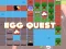 Cluiche Egg Quest ar líne