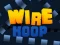 Cluiche Wire Hoop ar líne