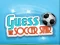 Cluiche Guess The Soccer Star ar líne