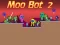 Cluiche Moo Bot 2 ar líne