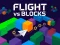 Cluiche Flight vs Blocks ar líne