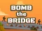 Cluiche Bomb The Bridge ar líne