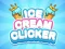 Cluiche Ice Cream Clicker ar líne