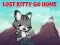 Cluiche Lost Kitty Go Home ar líne