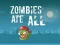 Cluiche Zombies Ate All ar líne