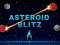 Cluiche Asteroid Blitz ar líne