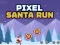 Cluiche Pixel Santa Run ar líne