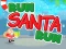 Cluiche Run Santa Run ar líne