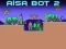 Cluiche Aisa Bot 2 ar líne