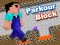 Cluiche Parkour Block ar líne