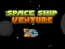 Cluiche Space ship Venture ar líne