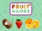 Cluiche Fruit Names ar líne