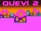 Cluiche Quevi 2 ar líne
