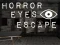 Cluiche Horror Eyes Escape ar líne