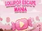 Cluiche Lollipop Escape Mania ar líne