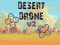 Cluiche Desert Drone v2 ar líne