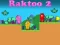 Cluiche Raktoo 2 ar líne