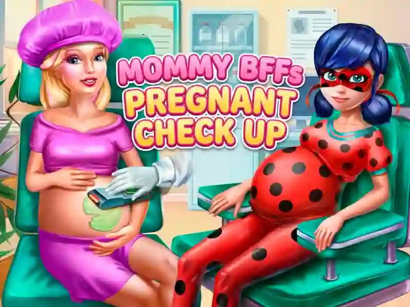 Cluiche Mommy BFFs Pregnant Check Up ar líne