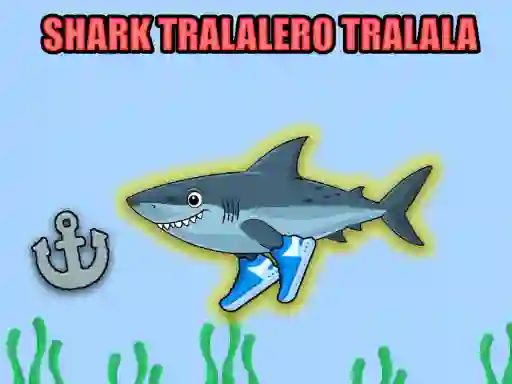Cluiche Shark Tralalero Tralala ar líne