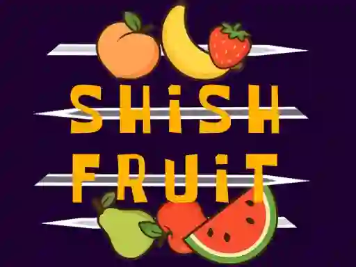 Cluiche Shish Fruit ar líne