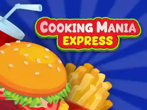 Cluiche Cooking Mania Express ar líne