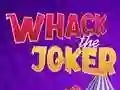 Cluiche Whack The Joker ar líne